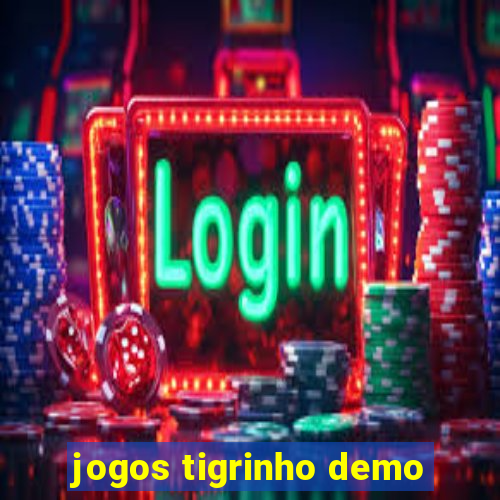 jogos tigrinho demo